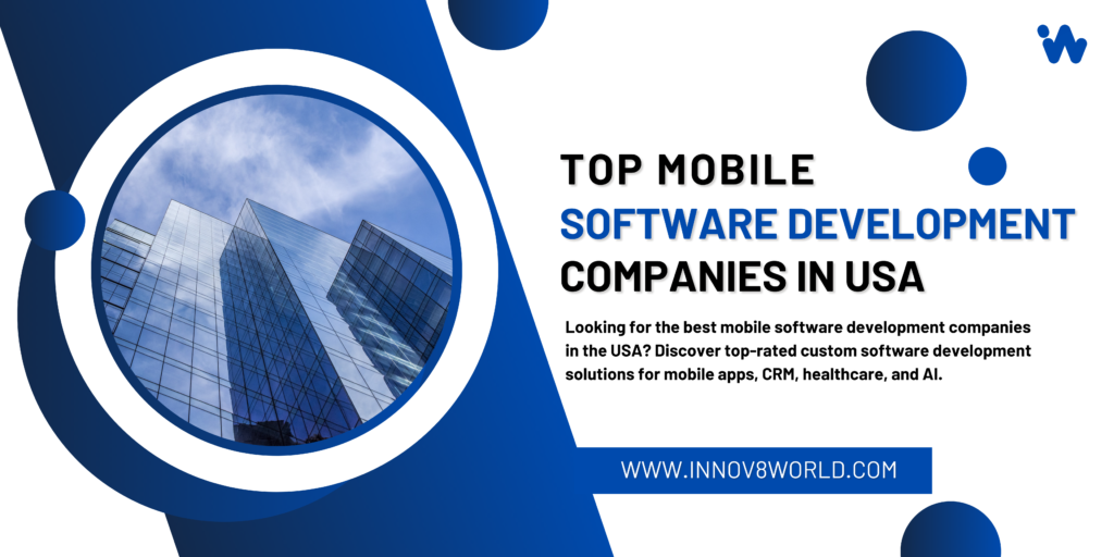 Top mobile software development companies in the USA, including Intellectsoft, ELEKS, WillowTree, and Appster, offering innovative app solutions.